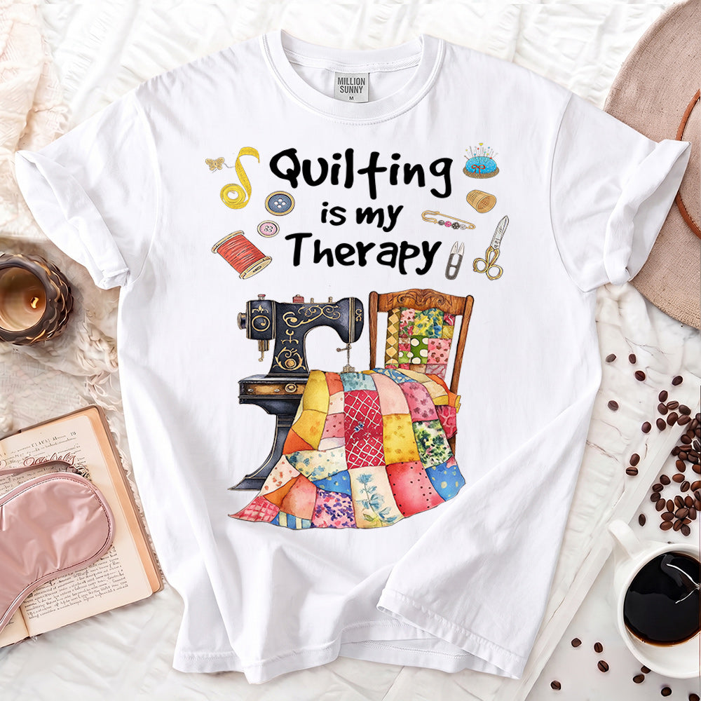 Quilting Is My Therapy T-shirt