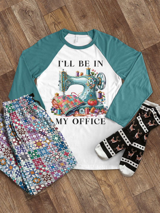 Sewing Lover Raglan Lounge Pajamas I'll Be In My Office Quilt Blocks
