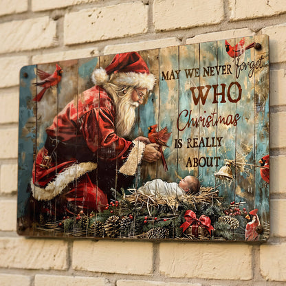 Christmas 2D Metal Sign Who Christmas Is Really About