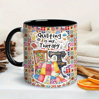 Quilting Lover Accent Mug Quilting Is My Therapy Personalized