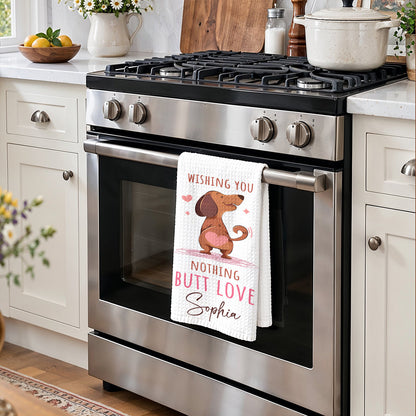 Dachshund Kitchen Towel Personalized Wishing You Nothing But Love