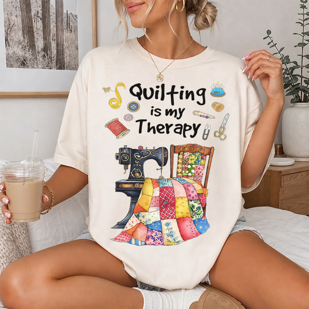 Quilting Is My Therapy T-shirt