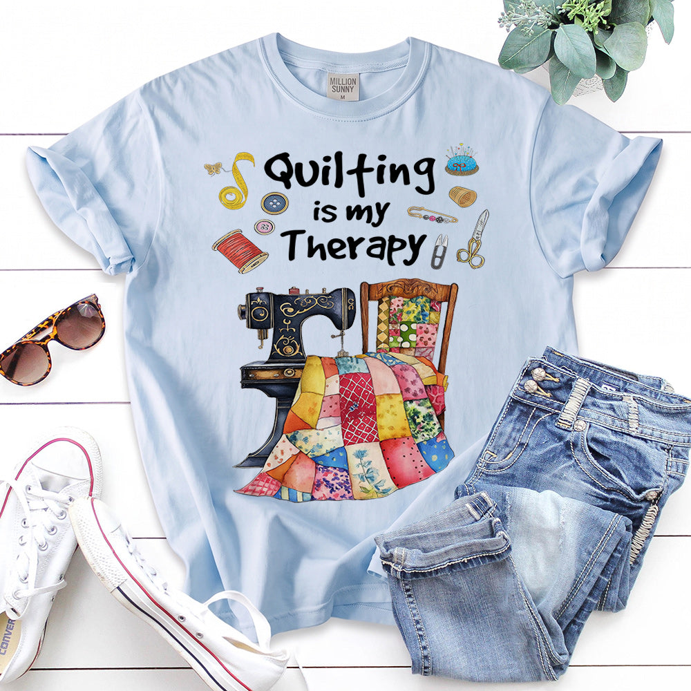 Quilting Is My Therapy T-shirt
