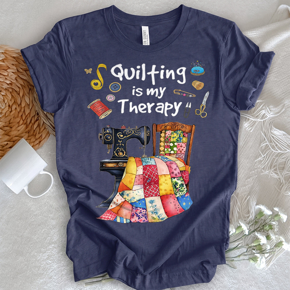 Quilting Is My Therapy T-shirt